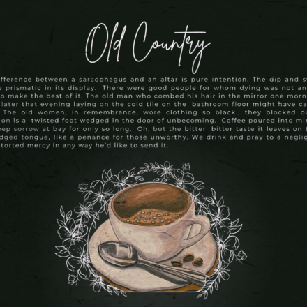 illustration og a cup of coffee and a poem titled Old Country in white script above it